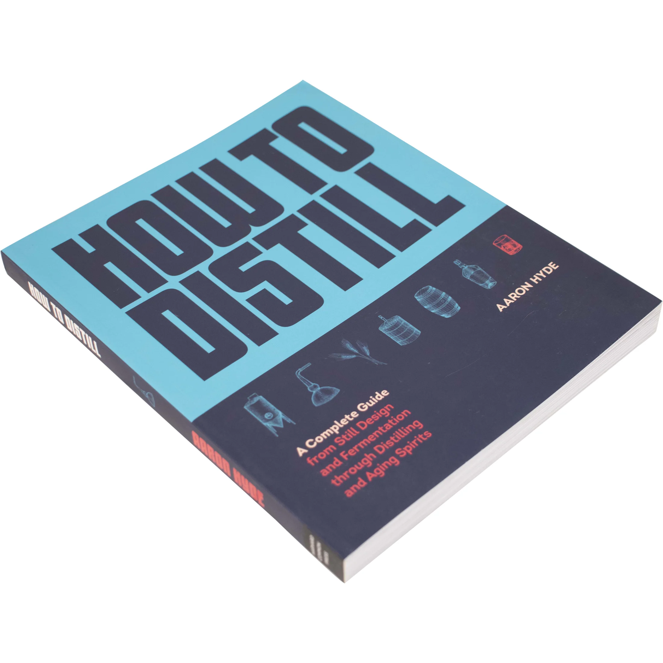 How to Distill: A Complete Guide (Book)